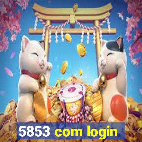 5853 com login